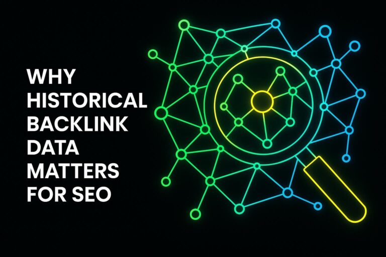 Why Historical Backlink Data Matters for SEO